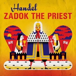 Handel: Zadok the Priest