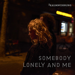 Somebody Lonely and Me Nacht / So