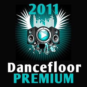 Premium Dancefloor 2011