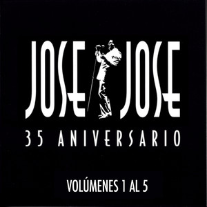 35 Aniversario Jose Jose Volumene