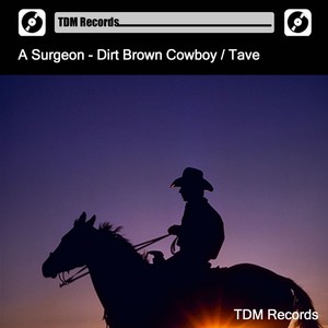 Dirt Brown Cowboy / Tave