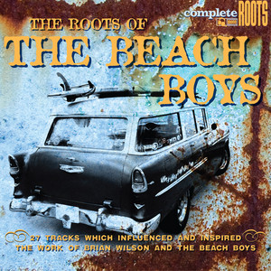 The Roots Of The Beach Boys