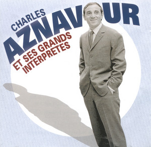 Charles Aznavour  - Et Ses Grands