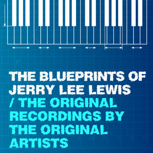 The Blueprints Of Jerry Lee Lewis
