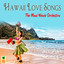 Hawaii Love Songs