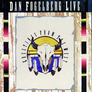 Dan Fogelberg Live-Greetings From