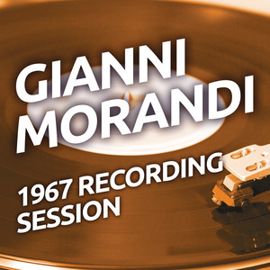 Gianni Morandi - 1967 Recording S