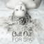 Chill Out for SPA  Chill Out Sum