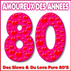 Amoureux Des Années 80 - Des Slow