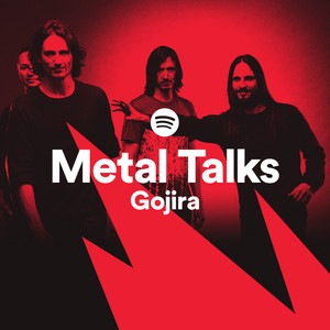 Metal Talks Episode 17: Gojira