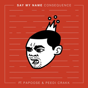 Say My Name (feat. Papoose & Peed