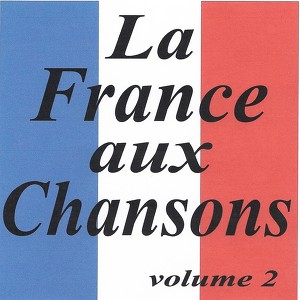 La France Aux Chansons Vol. 2