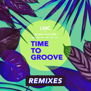Time To Groove (LMC X Mark McCabe