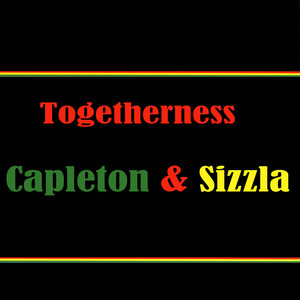 Togetherness Capleton & Sizzla