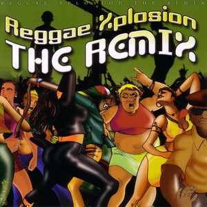 Reggae Xplosion The Remix