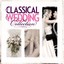 The Classical Wedding Collection