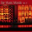 Bar Music Moods Vol. 2