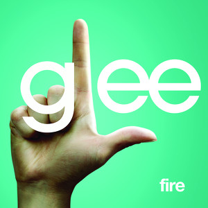 Fire (glee Cast Version Featuring