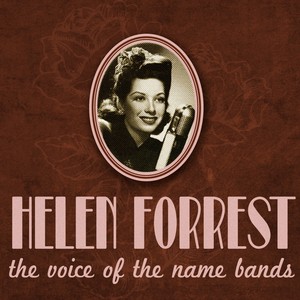 Helen Forrest, The Voice Of The N