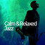 Calm & Relaxed Jazz