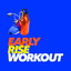Early Rise Workout
