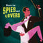 Music for Spies and Lovers