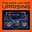 The Indie Hip Hop Uprising, Vol. 