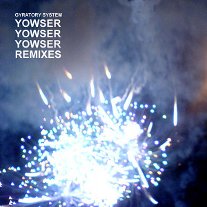 Yowser Yowser Yowser (remixes)