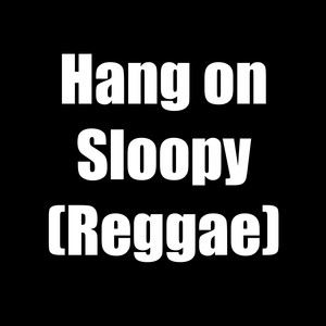 Hang on Sloopy (Reggae)