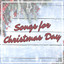 Songs for Christmas Day