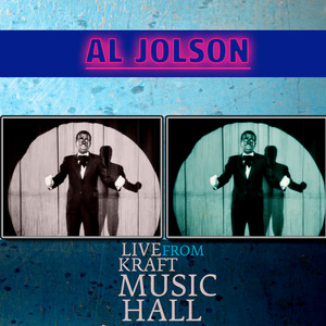 Al Jolson - Live From Kraft Music