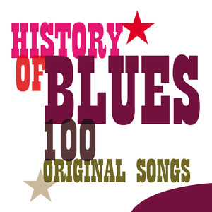 History Of Blues - 100 Original S