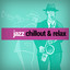 Jazz: Chillout & Relax