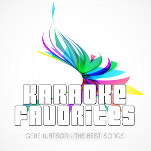 Gene Watson - The Best Songs
