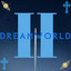 DreamWorld II
