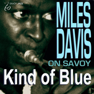 Miles Davis On Savoy - Kind Of Bl