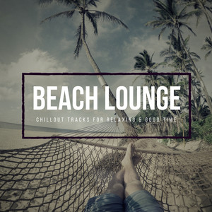 Beach Lounge - Chillout Tracks Fo