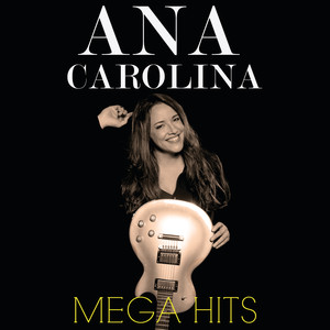 Mega Hits Ana Carolina
