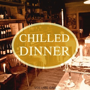 Chilled Dinner, Vol. 1 (Mix of Fi
