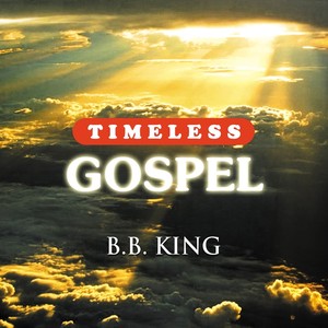 Timeless Gospel: B.b. King