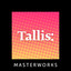 Tallis: Masterworks