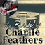The B To W Of Charlie Feathers - 