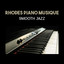 Rhodes piano musique (Smooth jazz