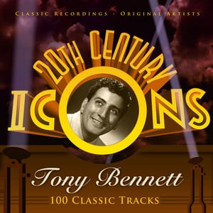 20th Century Icons - Tony Bennett
