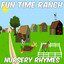 Fun Time Ranch Nursery Rhymes