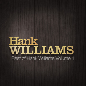 Best Of Hank Williams Vol. 1