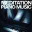 Meditation Piano Music