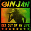 Ginjah - Get Out My Life