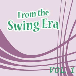 From The Swing Era Vol.1