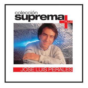 Coleccion Suprema Plus: Jose Luis